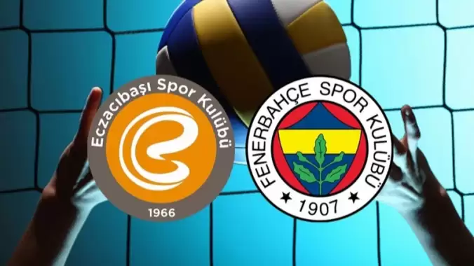 Eczacıbaşı ve Fenerbahçe final için sahaya çıkacak