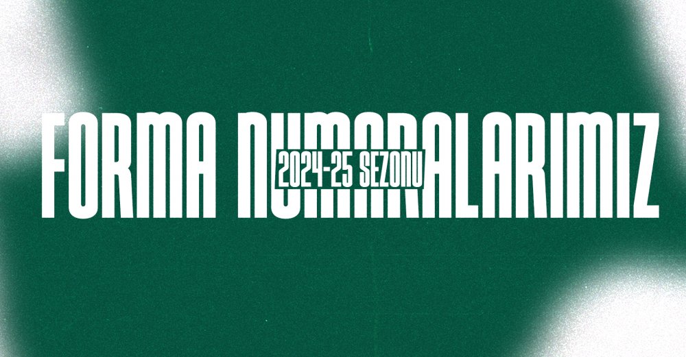 2024-2025 sezonu forma numaraları belli oldu