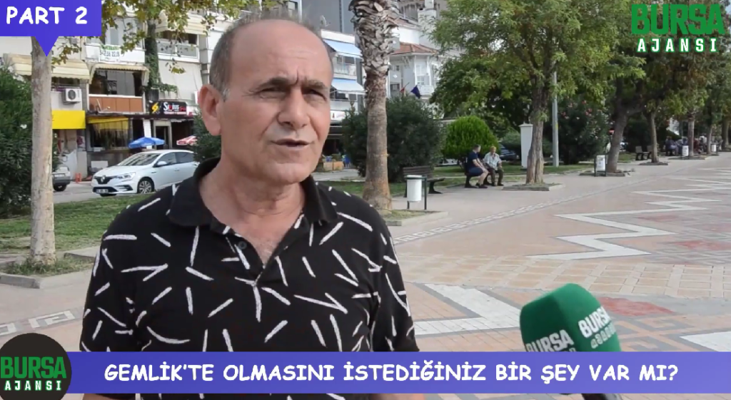 Gemlik’te olmasını istediğiniz bir şey var mı? / Part 2
