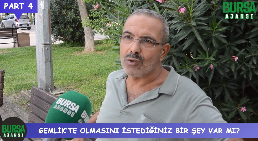Gemlik’te olmasını istediğiniz bir şey var mı? / Part 4