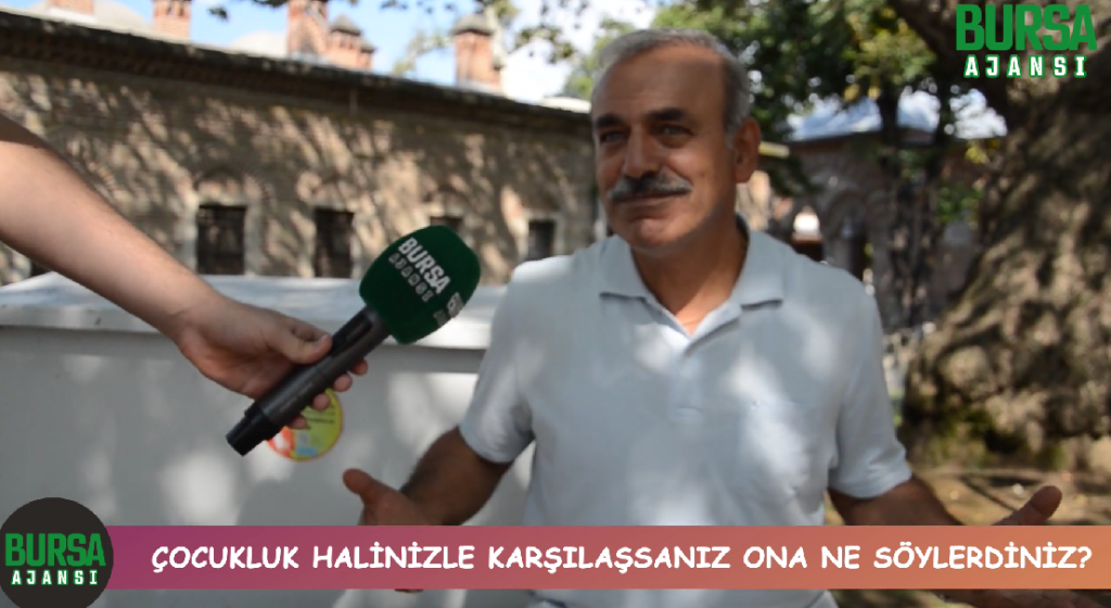 Çocukluk halinizle karşılaşsanız ona ne söylerdiniz?