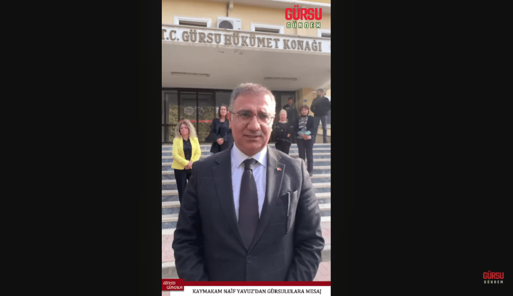 Kaymakam Naif Yavuz’dan Gürsululara mesaj