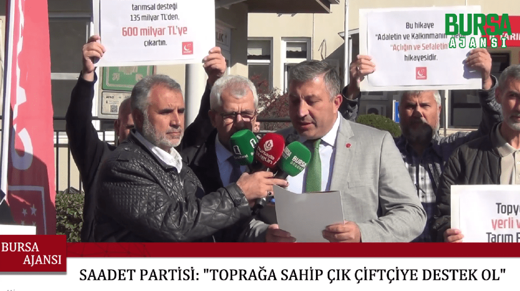 Saadet Partisi: “Toprağa sahip çık çiftçiye destek ol”