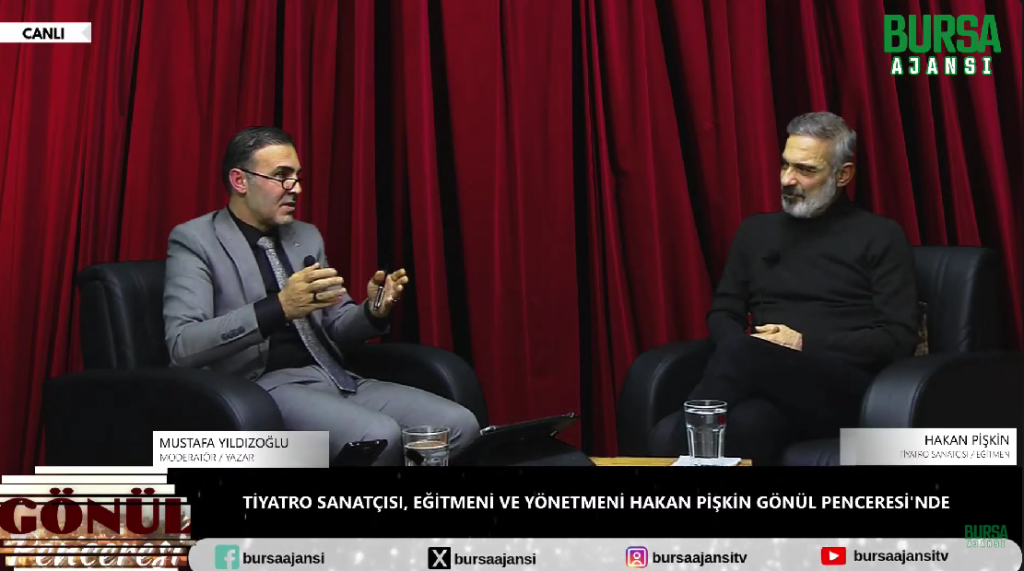 Mustafa Yıldızoğlu ile Gönül Penceresi – Hakan Pişkin – Tiyatro Sanatçısı, Eğitmeni ve Yönetmeni