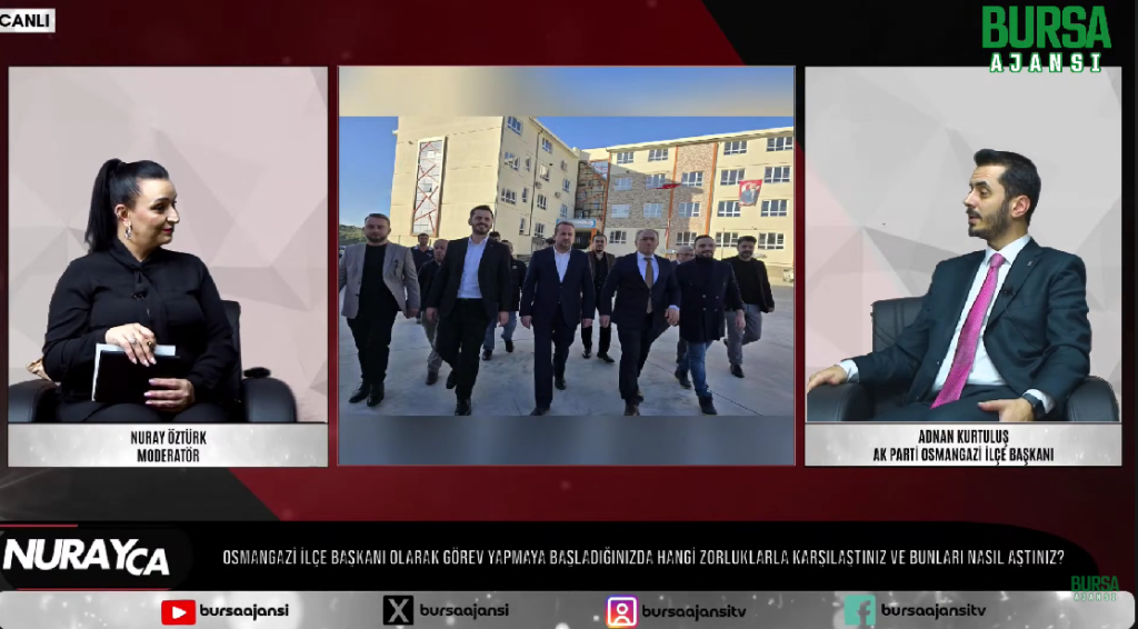 NurayCa / Adnan Kurtuluş / Ak Parti Osmangazi İlçe Başkanı
