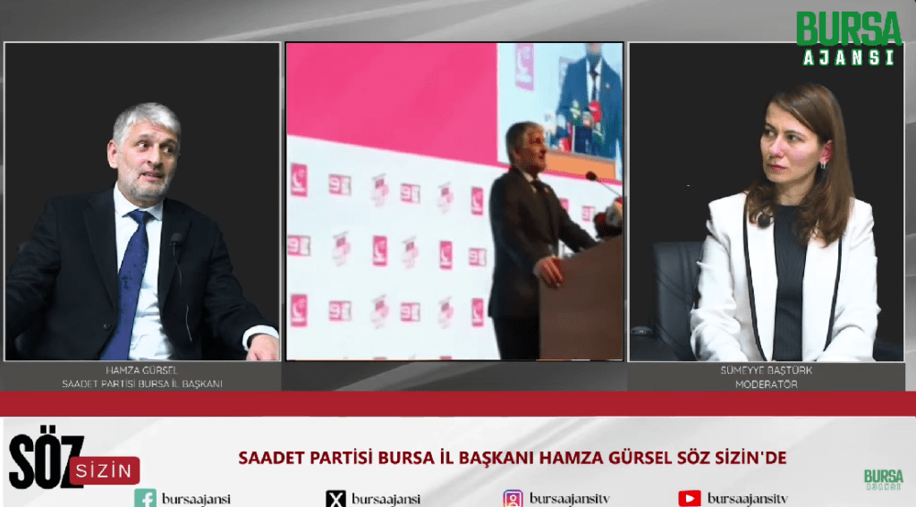 Sümeyye Baştürk & Söz Sizin / Hamza Gürsel / Saadet Partisi Bursa İl Başkanı