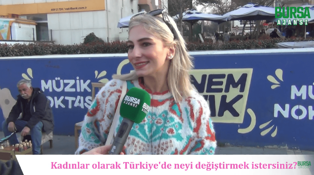 Kadın olarak Türkiye’de en çok neyi değiştirmek istersiniz?