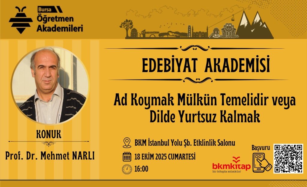 Bursa Öğretmen Akademileri’nden Kaçırılmayacak Söyleşi: Prof. Dr. Mehmet Narlı BKM’de