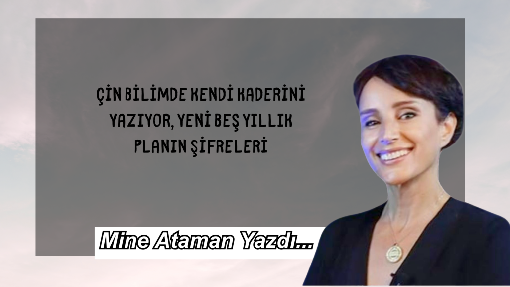 Çin Bilimde Kendi Kaderini Yazıyor, Yeni Beş Yıllık Planın Şifreleri