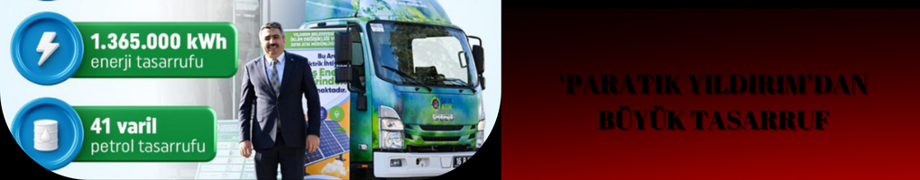 ‘ParAtık Yıldırım’dan Büyük Tasarruf