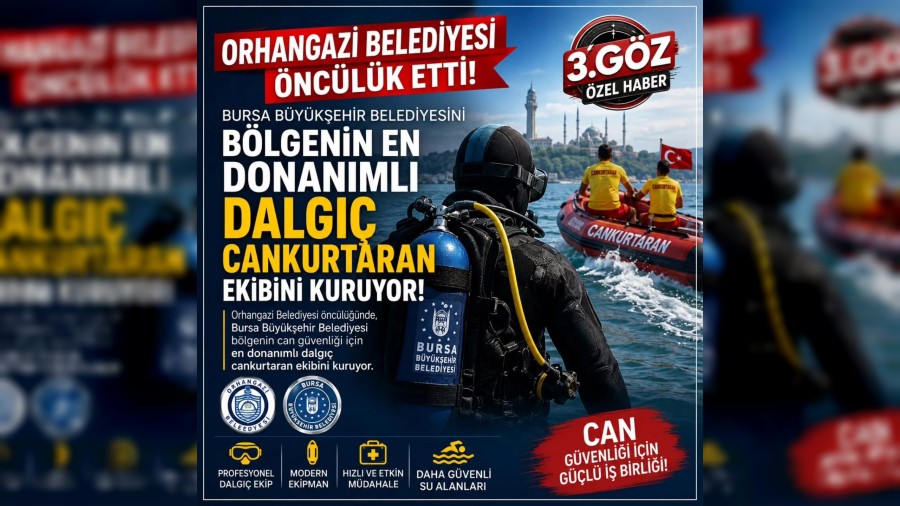Orhangazi Belediyesi Öncülük Etti, Bursa Büyükşehir Bölgenin En Donanımlı Dalgıç Cankurtaran Ekibini Kuruyor