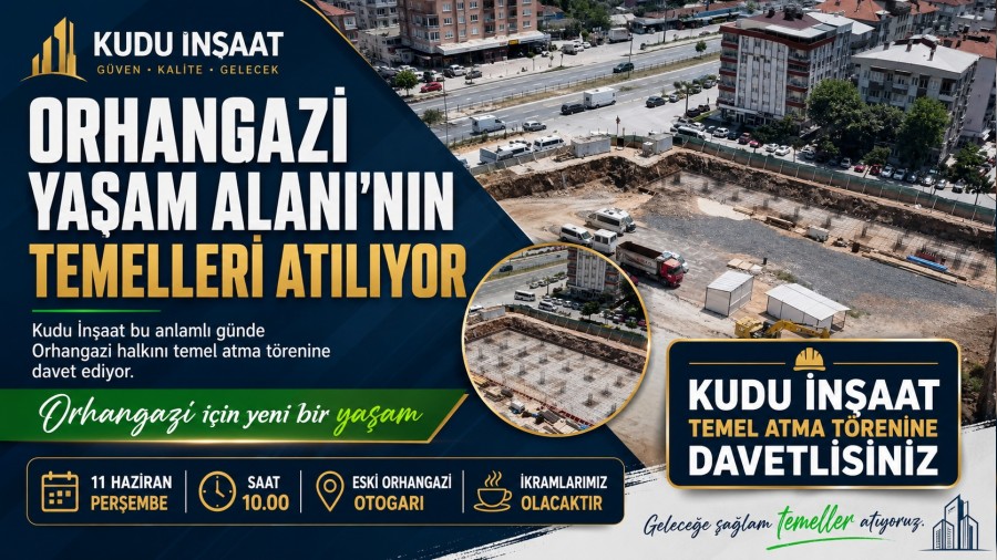 Kudu İnşaat’tan Orhangazi’ye Dev Yatırım: Yaşam Alanı’nın Temelleri Atılıyor