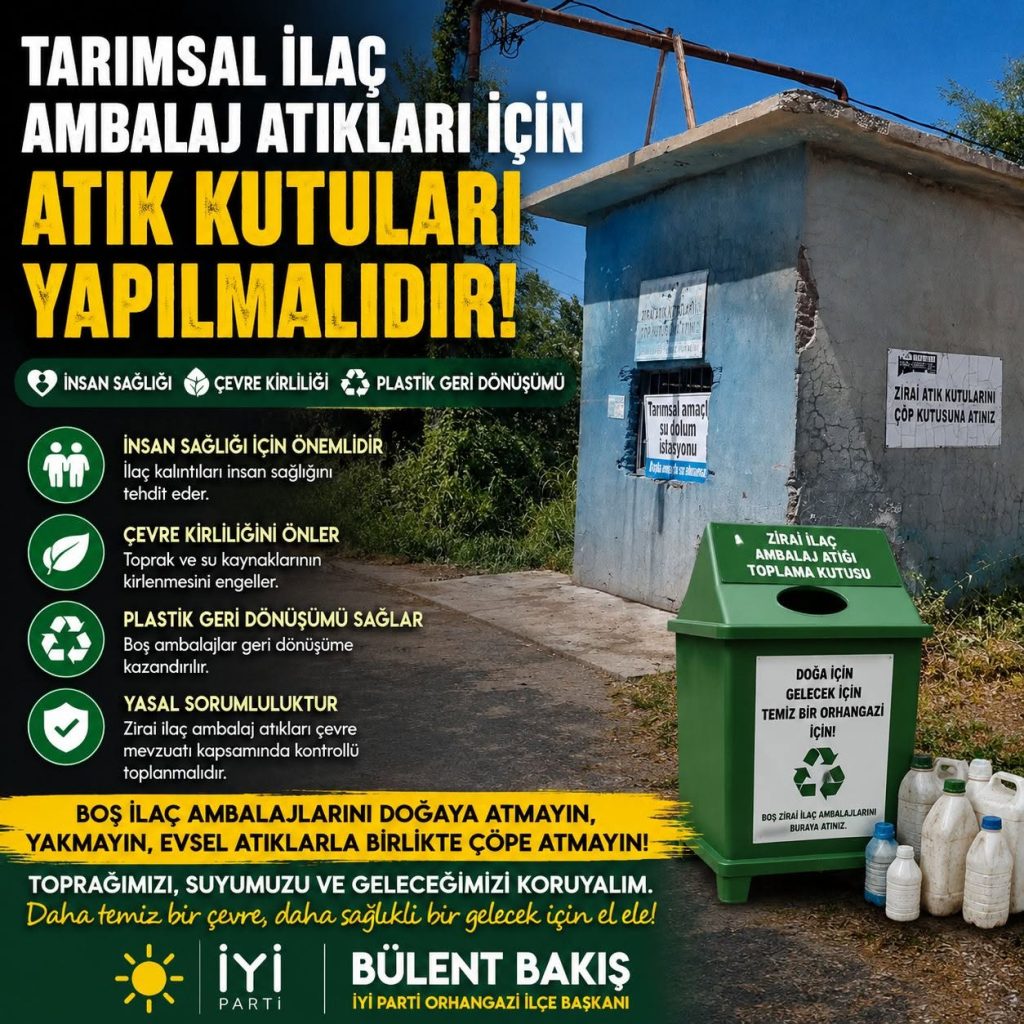 İYİ Parti’li Bülent Bakış’tan Çağrı: “Zirai İlaç Ambalajları İçin Acil Atık Toplama Sistemi Kurulmalı”