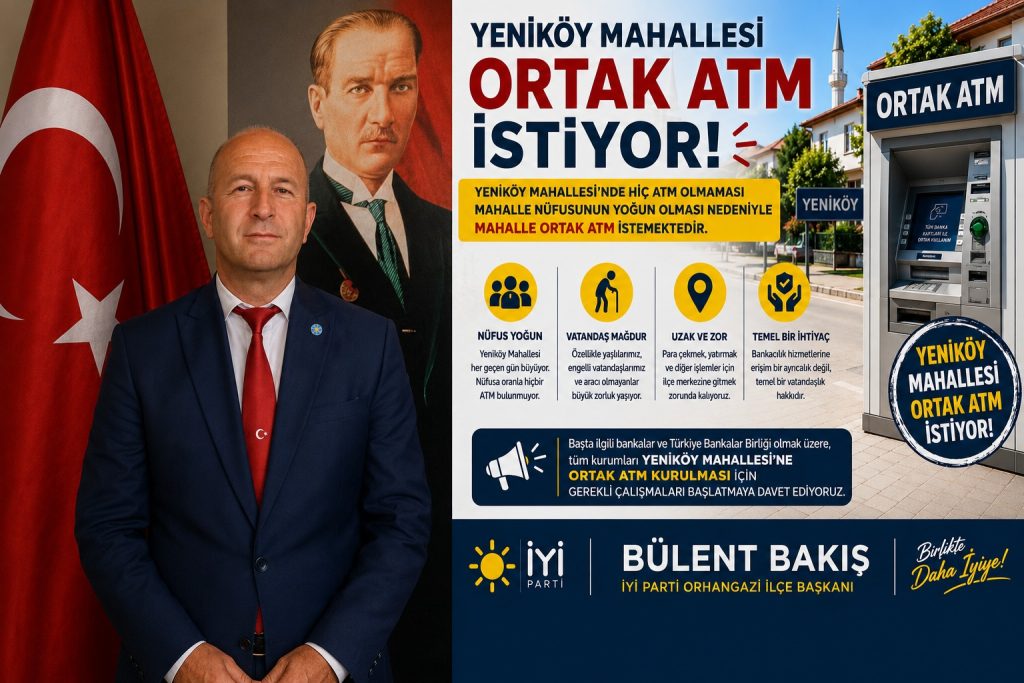 Orhangazi Yeniköy Mahallesi’ne ‘Ortak ATM’ Çağrısı