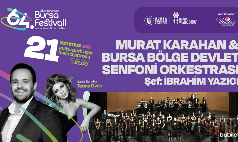 Uluslararası Bursa Festivali Başlıyor… Murat Karahan ve BBDSO ile Dev Açılış