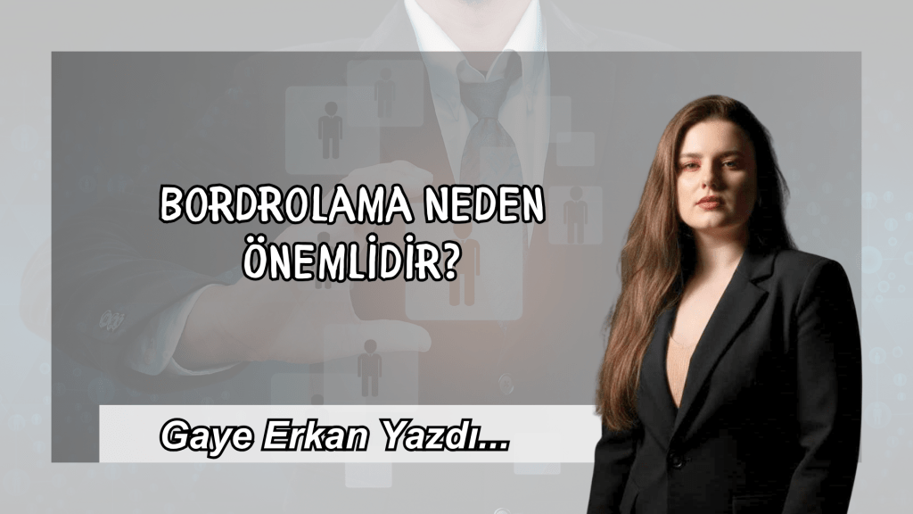 Bordrolama Neden Önemlidir?