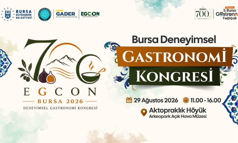 Bursa’nın 700 Yıllık Mutfak Mirası EGCON ile Akademi Dünyasına Taşınıyor