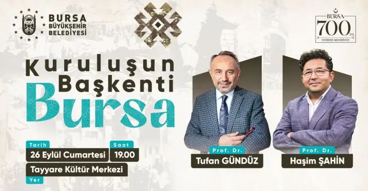 Büyükşehir’den 700. Yıla Özel Program: Kuruluşun Başkenti Bursa